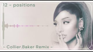 Ariana Grande  positions CollierBaker Remix [upl. by Killam748]