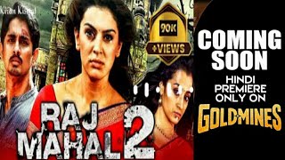 RAJMAHAL 2 MOVIE CONFIRM RELEASE DATE GOLDMINES CHANNEL STARING SIDDHARTH HANSIKA MOTWANI TRISHA [upl. by Teevens]