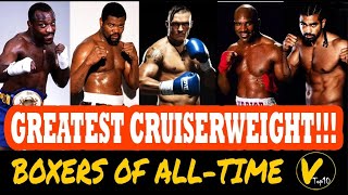 10 Greatest Cruiserweight Boxers of Alltime [upl. by Cavuoto]