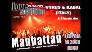 Klub Manhattan Bełchatów Love Station  VyrusampKabal 20050205 v1 [upl. by Aerdno]