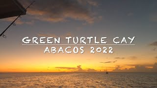 Green Turtle Cay Abaco 2022 [upl. by Daly]