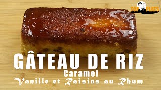 gâteau de riz caramel vanilles et raisins au rhum [upl. by Eenaj284]