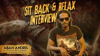 SIT BACK AND RELAX  INTERVIEW  ABAH ANDRIS  NECTURA  ROTTREVORE DEATH FEST PART 2 [upl. by Nerrot]