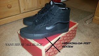 Vans Sk8 Hi Mono aka quotall blackquot unboxingonfeet review [upl. by Llenal]