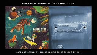 Post Malone Morgan Wallen amp Capital Cities  Safe and Sound x I Had Some Help Mike Demero Edit [upl. by Thamora]