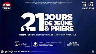 ARMÉE DE MIDI THÈME LES MARCHANDS ET LES MARCHÉS SPIRITUELS 21 JOURS DE JEÛNE amp PRIÈRE 25032024 [upl. by Siradal]