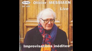 Olivier Messiaen LIVE — Improvisations inédites  Unpublished Improvisations 19841987 [upl. by Nuy]