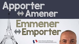 Apporter Amener Emporter Emmener in french [upl. by Cotterell]