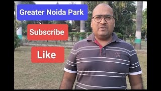 Greater Noida Park Near Pari Chowk [upl. by Devaney]