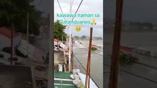 Kawawa Naman sa catanduanes 🥹🙏 prayer [upl. by Ynaoj459]