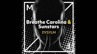 Breathe Carolina amp Sunstars  DYSYLM Extended Mix [upl. by Tunnell]