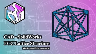 How to Model FCC Lattice Structure Mechanical Metamaterial Solidworks for beginners CAD [upl. by Mrots922]