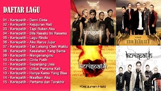 15 HITS LAGU KERISPATIH TERPOPULER  LAGU INDONESIA TERBARU 2017 [upl. by Ashford734]