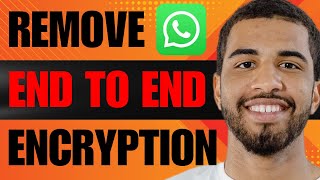 How to Remove End to End Encryption in WhatsApp 2024 [upl. by Imit470]