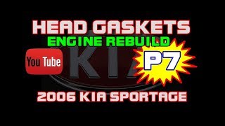 ⭐ Part 7  2006 Kia Sporatge  Head Gaskets  Engine Rebuild [upl. by Tuck75]