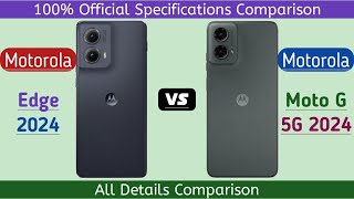 Motorola Edge 2024 Vs Motorola Moto G 5G 2024 [upl. by Marguerie]