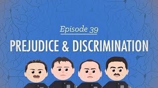 Prejudice and Discrimination Crash Course Psychology 39 [upl. by Wolk]