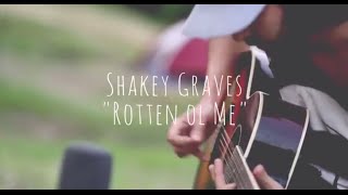 RIDGE TOP SERIES  SHAKEY GRAVES “Rotten Ol Me” [upl. by Irrek987]