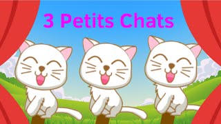 Comptine pour enfants  3 petits chats [upl. by Ojeitak87]