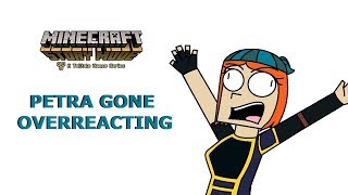 Petra Gone Overreacting  Minecraft Story Mode  Animatic [upl. by Lemra840]