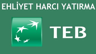 TEB Ehliyet Harcı Yatırma Nasıl Yapılır [upl. by Ruckman]