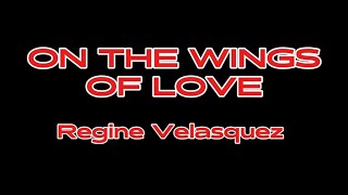 On the wings of Love  Regine Velasquez  karaoke Karyokeyw3s reginevelasquez onthewingsoflove [upl. by Airdnek]