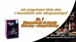 Jak przygotować białe wino z koncentratu soku winogronowego cz1 Wprowadzenie unboxing [upl. by Nylisoj]