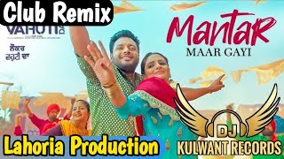 Mantar Maar Gayi Club Remix Ver2 Ranjit Bawa Ft Lahoria Production Punjabi Latest New 2024 Remix [upl. by Perlie598]