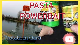 PESCA ALLA TROTA CON PASTA POWERBAIT TESTATA IN GARA [upl. by Aitsirk]