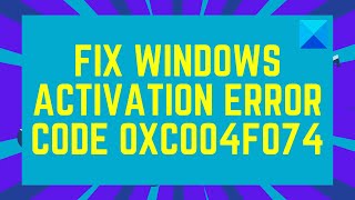 Fix Windows Activation error code 0xC004F074 [upl. by Limbert489]