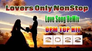 Remix For Lovers Only NonStop  Best Love Song ReMix 2022 [upl. by Brennan]