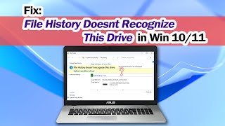 How to Fix File History Doesnt Recognize This Drive in Windows 1110 [upl. by Torto]