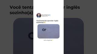 VOCÊ TENTANDO APRENDER INGLÊS SOZINHO ingles english humormemes [upl. by Nerral]