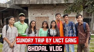 Sunday Trip by LNCT Students  MahadevPaniKalkali Mata  LNCTian Anand  bhopal lnct vlog trip [upl. by Adnarim]