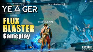 YEAGER Hunter Legend  Flux Blaster Gameplay  Ethereal Dungeon [upl. by Bohannon]