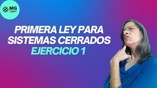 ¿Cómo resuelvo un problema de primera ley de la termodinámica para un sistema cerrado [upl. by Muriah]