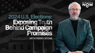 2024 US Elections Exposing Truth Behind Campaign Promises What They’re Not Saying  Perry Stone [upl. by Anielram]