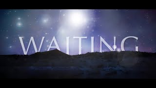 Waiting for Jesus Waiting Expectantly [upl. by Aristotle793]