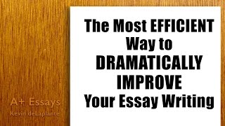 The Most Efficient Way to Improve Your Essay Writing [upl. by Leinehtan760]