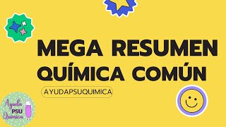 MEGA RESUMEN QUÍMICA COMÚN  prueba de transición 2021  admisión 2022 [upl. by Ermin]