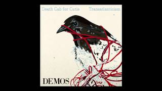 Death Cab For Cutie  Transatlanticism Demos  quotDeath of an Interior Decoratorquot Audio [upl. by Knitter149]