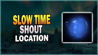 Slow Time Shout Locations in Skyrim  Skyrim Shout Guide [upl. by Kellda]