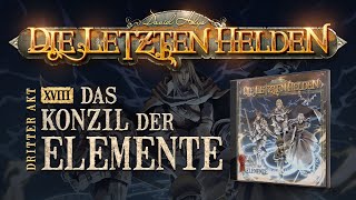 Die Letzten Helden  18  Das Konzil der Elemente [upl. by Eytteb]