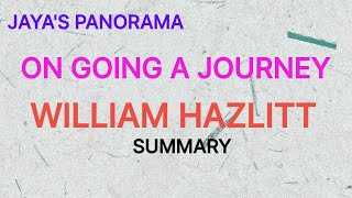 ON GOING A JOURNEY BY WILLIAM HAZLITT  SUMMARY [upl. by Adnamor612]