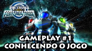 Metroid Prime Federation Force Gameplay 1  Conhecendo o Jogo  Primeira Hora [upl. by Natfa816]