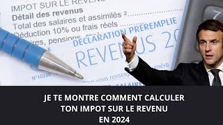 COMMENT CALCULER TON IMPOT SUR LE REVENU EN 2024 [upl. by Nuaj]