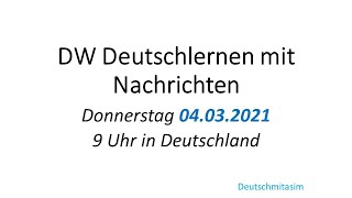 04032021  Langsam gesprochene Nachrichten DW [upl. by Silverstein]