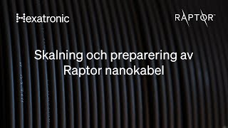 Skalning och preparering av Hexatronic Raptor Nanokabel [upl. by Remlap]