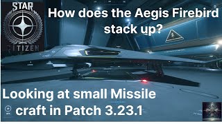 The Aegis Firebird and its alternatives Star Citizen 3231 [upl. by Coltun]