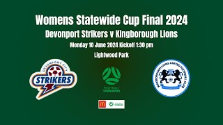 McDonalds Womens Statewide Cup Final 2024 Devonport Strikers v Kingborough Lions [upl. by Imeka820]